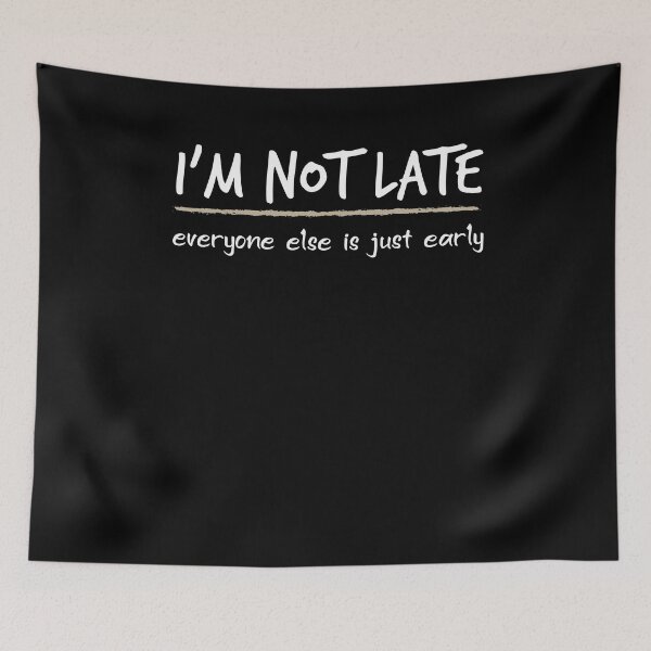 Item preview, I’m not late funny shirts for women shirt with quotes graphic tee womens clothes funny t-shirt unique gift for her designed and sold by Noussairox.