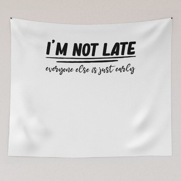 Item preview, I’m not late funny shirts for women shirt with quotes graphic tee womens clothes funny t-shirt unique gift for her designed and sold by Noussairox.