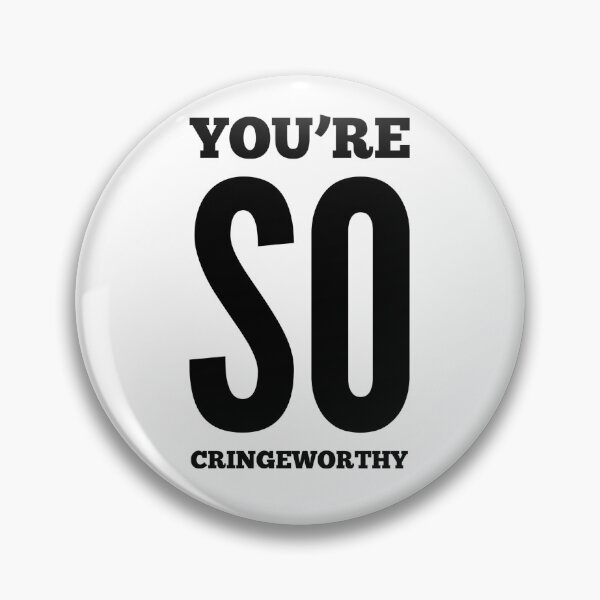 Item preview, You're So Cringeworthy  designed and sold by OfferHeat.