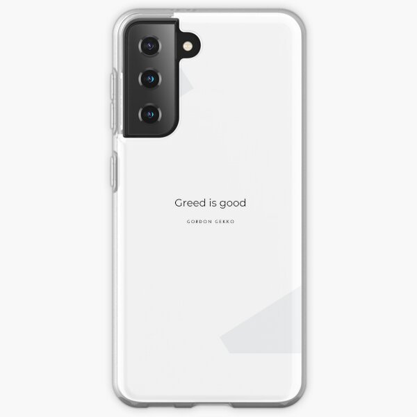 Greed is good - Gordon Gekko Funda blanda para Samsung Galaxy