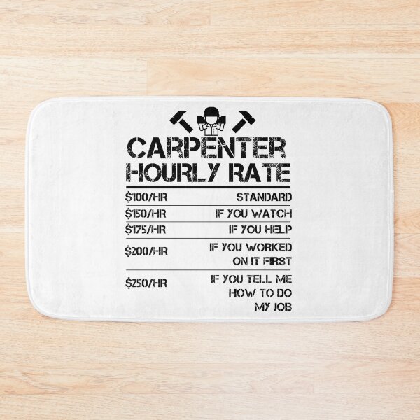Item preview, Funny Carpenter Hourly Rate shirt Wood Working Labor Rates designed and sold by Orange Pieces.