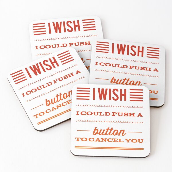 Item preview, I Wish I Could Push A Button To Cancel You designed and sold by OfferHeat.