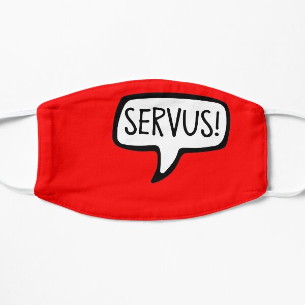 Servus! Austrian And Bavarian Greeting, Hello Flat Mask