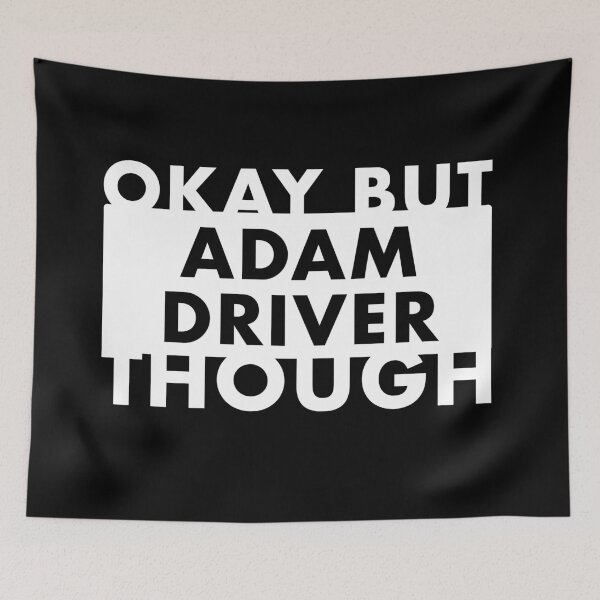 Item preview, Okay But Adam Driver Though designed and sold by JahayTheFoxAO.