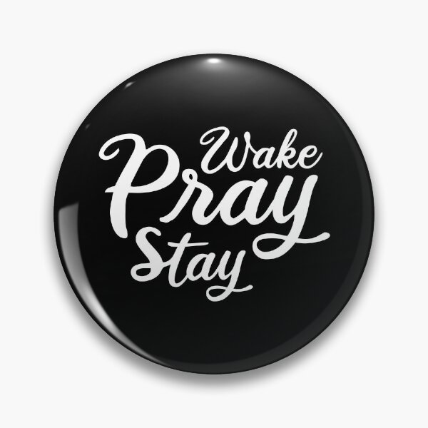 Item preview, Wake Pray Stay Funny Memes designed and sold by timizar.