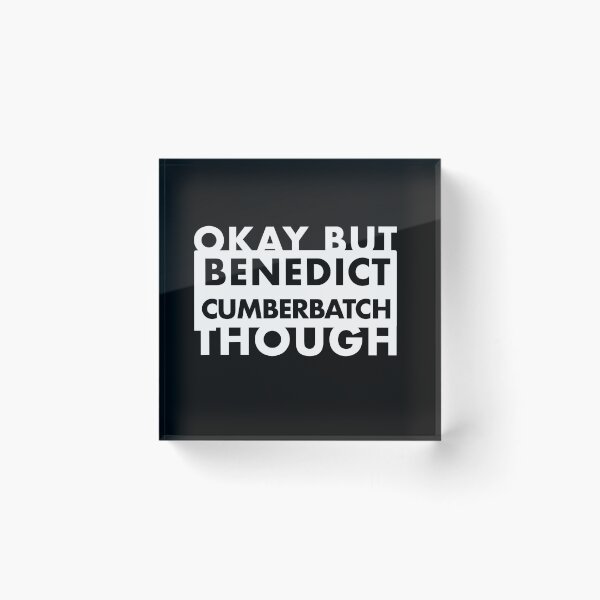 Item preview, Ok But Benedict Cumberbatch Though designed and sold by JahayTheFoxAO.