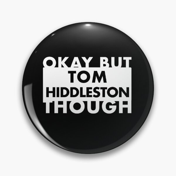 Item preview, Ok But Tom Hiddleston Though designed and sold by JahayTheFoxAO.