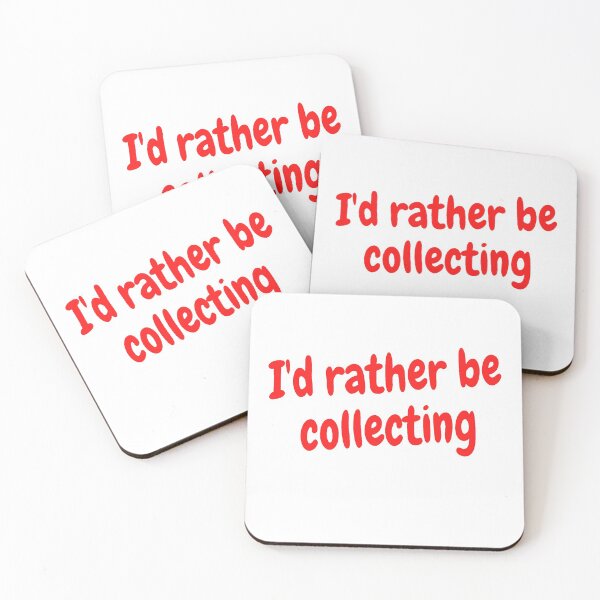 Item preview, I'd rather be collecting designed and sold by Darksun427.