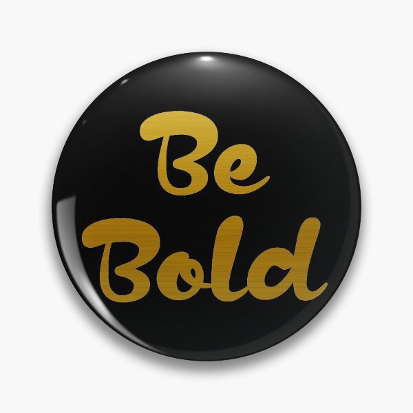 Item preview, be bold designed and sold by madsels.