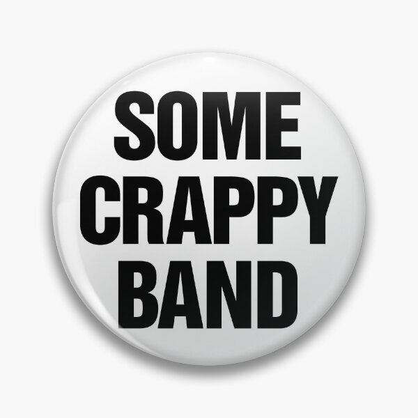 Item preview, Some Crappy Band designed and sold by Art by s2ray.