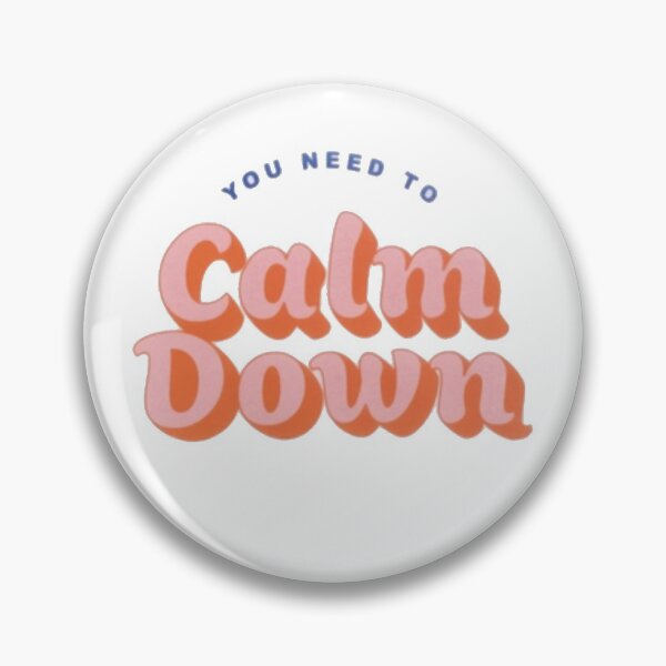 Item preview, you need to calm down designed and sold by jules410.
