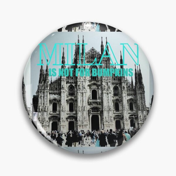 Item preview, Milan is not for Bumpkins  designed and sold by SaltCitySage.