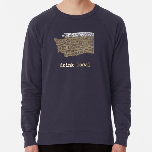Drink Local - Washington Beer Shirt Lightweight Sweatshirt