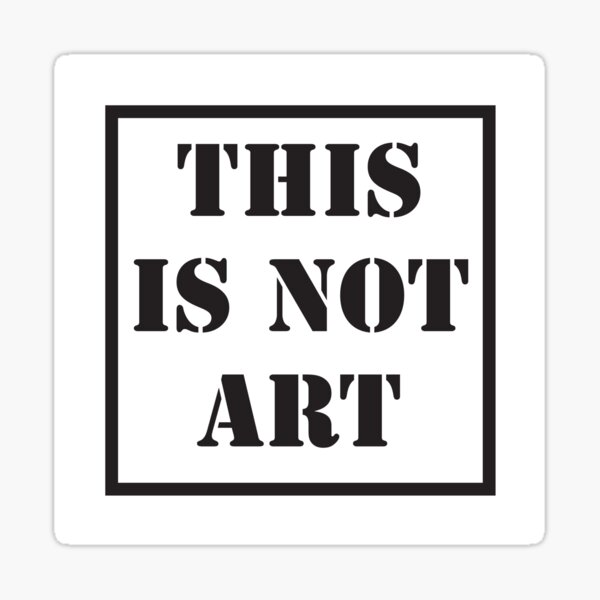 Item preview, Conceptual Art: This is not Art designed and sold by JWDanielson.