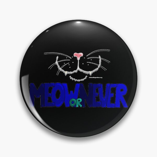 Item preview, Meow or Never & Nosy Cat on black designed and sold by Schrödingers Box.