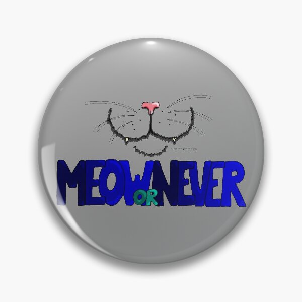 Item preview, Meow or Never & Nosy Cat on gray designed and sold by Schrödingers Box.
