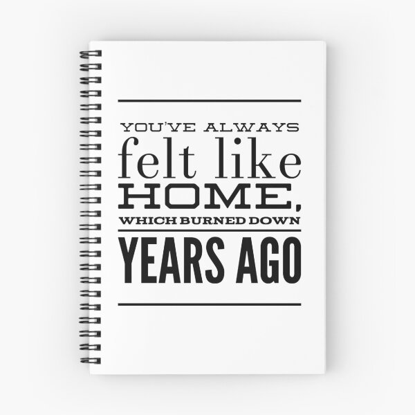 Item preview, You've Always Felt Like Home, Which Burned Down Years Ago designed and sold by OfferHeat.