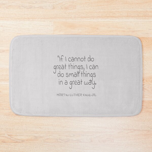 Item preview, Martin Luther King Jr. "If I cannot do great things, I can do small things in a great way."  Gray Text Quote designed and sold by agsduy.