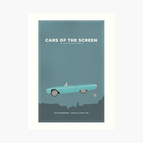 Cars of the Screen - 1966 Thunderbird - Thelma & Louise, 1991 Art Print
