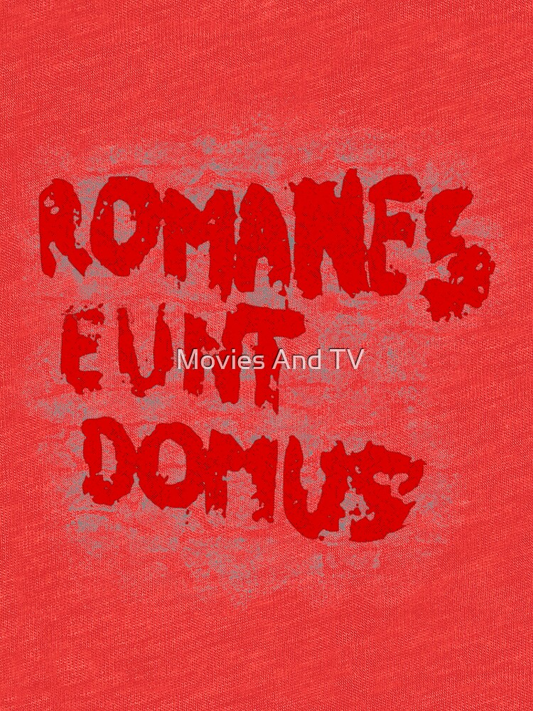 romanes eunt domus t shirt