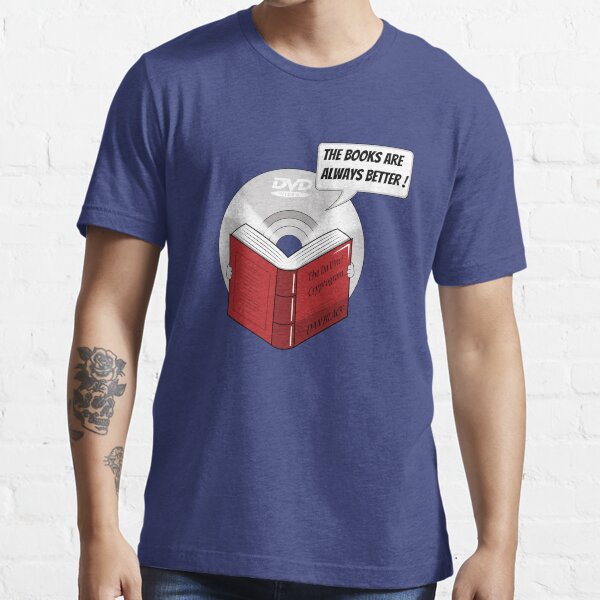 The Books are Always Better! Essential T-Shirt
