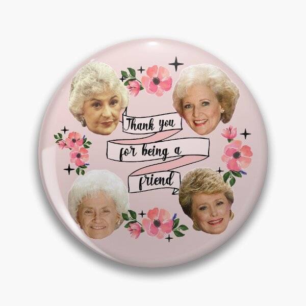 thank you for being a friend Pin