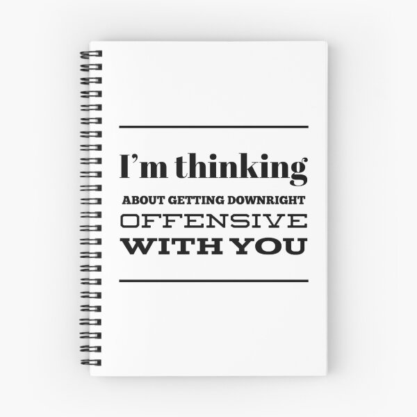 Item preview, I'm Thinking About Getting Downright Offensive With You designed and sold by OfferHeat.