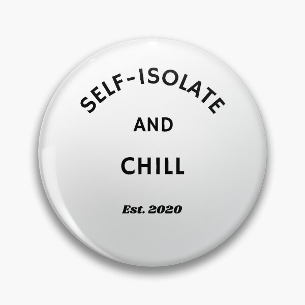Item preview, Self-Isolate and Chill, Self-Isolation, Work From Home, Lockdown, 2020, Social Distancing designed and sold by RougeAtelier.