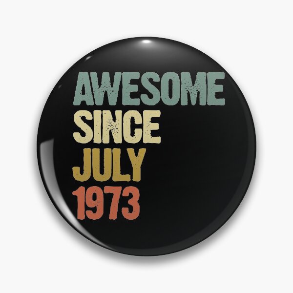 Item preview, Awesome Since July 1973 47th Birthday Gift designed and sold by vomaria.