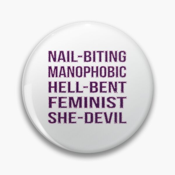 Item preview, Nail-Biting, Manophobic, Hell-Bent, Feminist, She-Devil designed and sold by Pellucid.