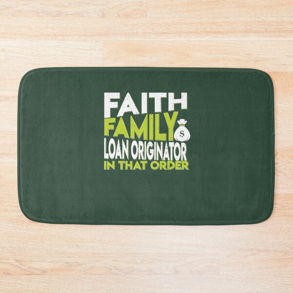 Item preview, Faith, Family, Loan Originator, In That Order designed and sold by AscendMerch.