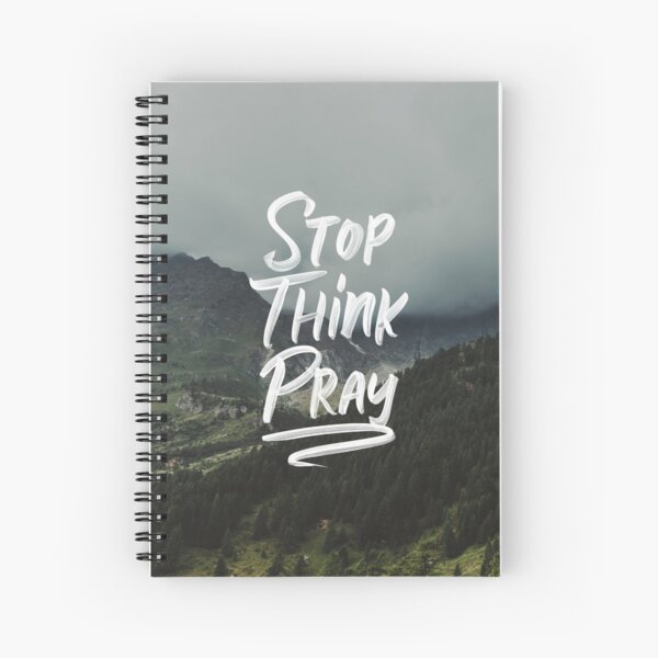 STOP THINK PRAY Spiral Notebook