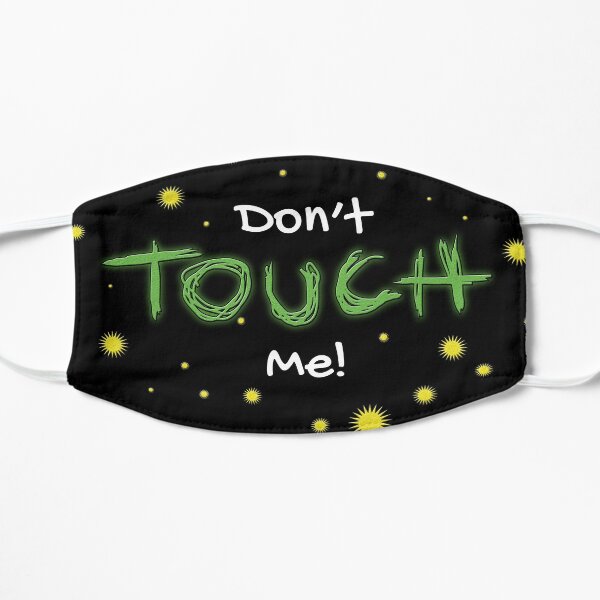 Don't Touch Me! Mask