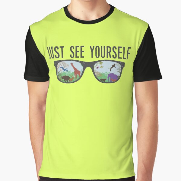 JUST SEE YOURSELF Graphic T-Shirt