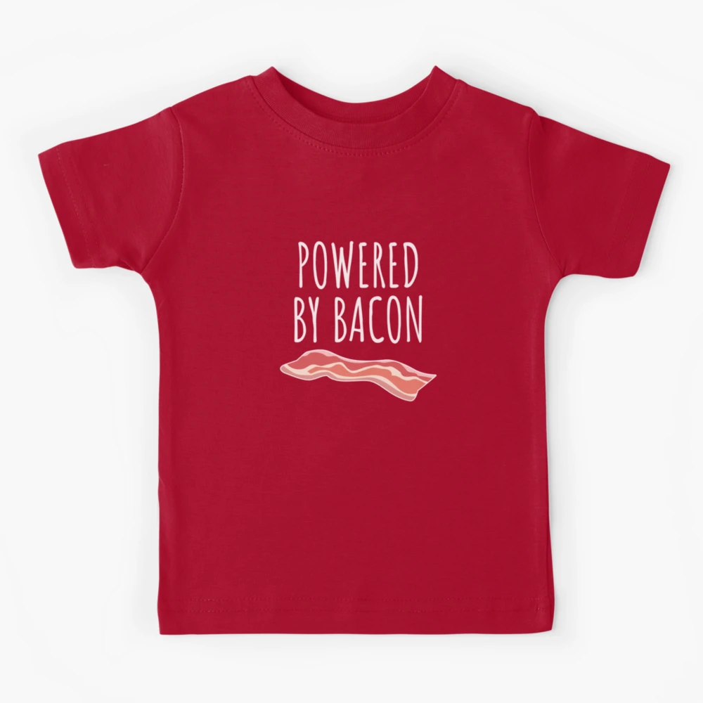 Powered By Bacon Funny Bacon Gift Kids T Shirt for Sale by Luna May Redbubble