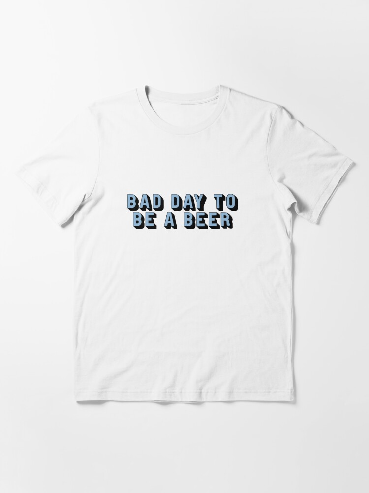 Official bad Day To Be A Beer Bronco T-Shirts, hoodie, tank top, sweater  and long sleeve t-shirt