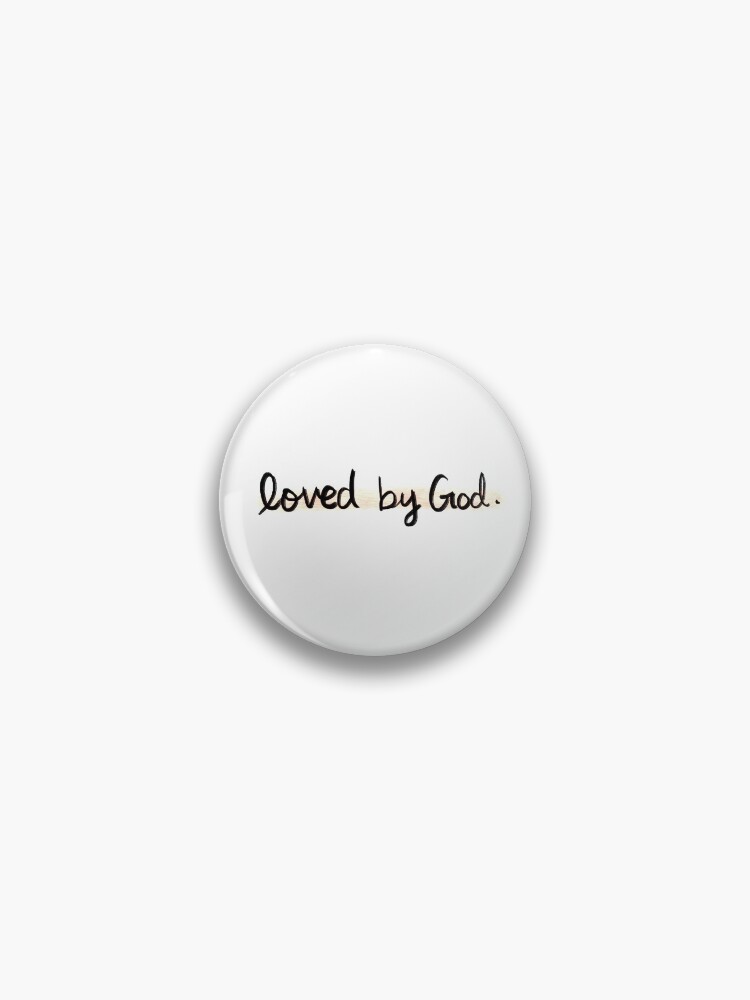 Thumbnail 1 of 3, Pin, Loved By God designed and sold by Chibinoel.