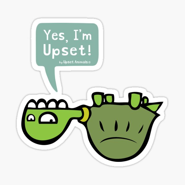 Yes, I'm Upset! Sticker