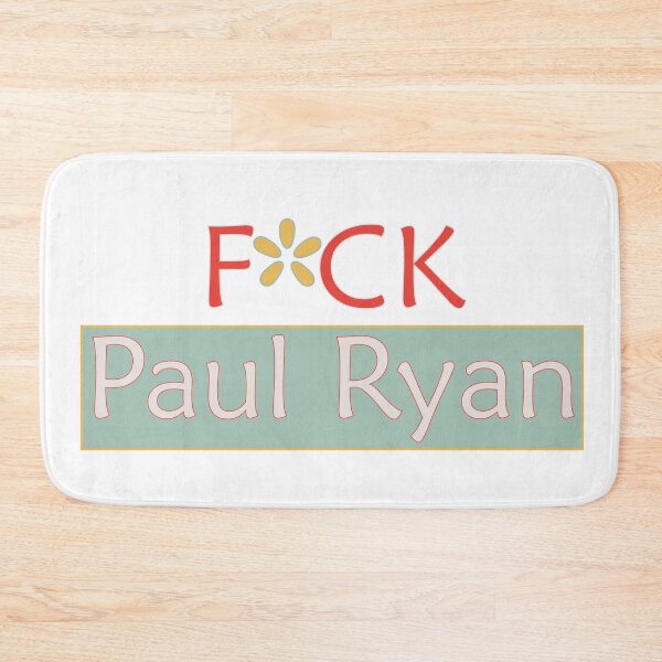Item preview, F*ck Paul Ryan designed and sold by Pellucid.