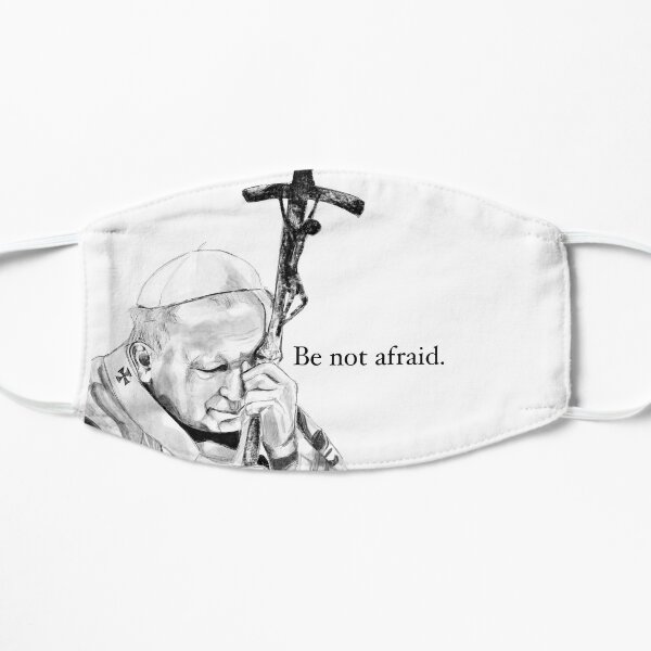 Be Not Afraid Flat Mask