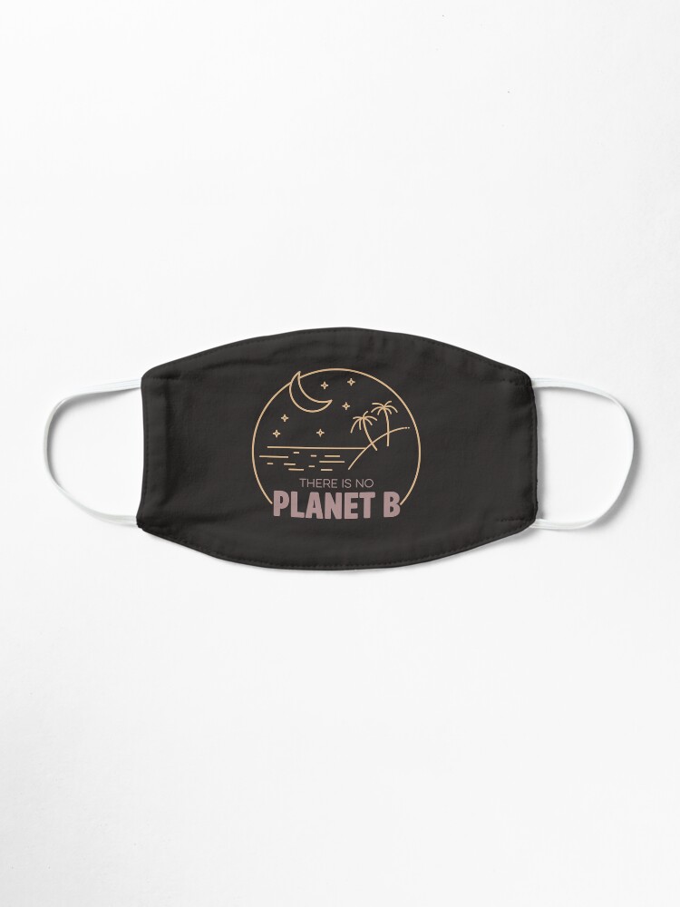 Alternate view of No Plan B for Earth! Mask