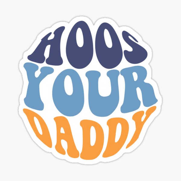 Item preview, hoos your daddy sticker designed and sold by Katlyn Walter.