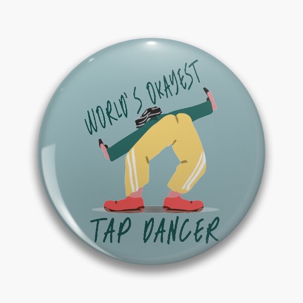 Item preview, World's Okayest tap dancer designed and sold by Kissane art.
