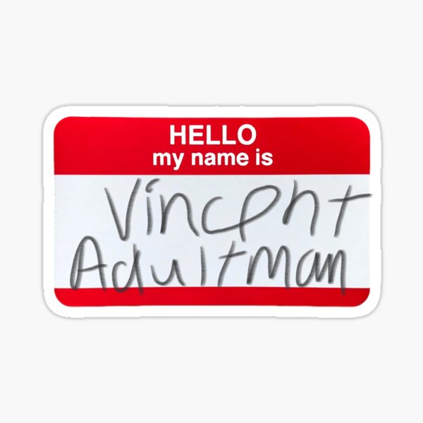 Vincent Adultman Nametag Sticker
