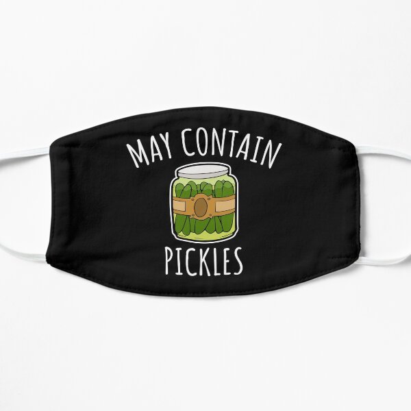May Contain Pickles - Funny Pickle Gift Flat Mask