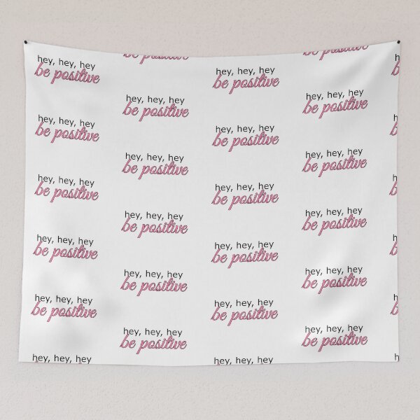 Item preview, hey, hey, hey be positive designed and sold by hannahsshop.