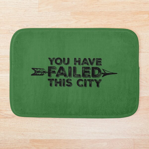 You Have Failed This City - Black Text Bath Mat