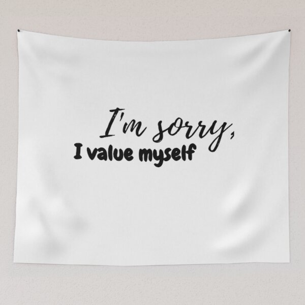 Item preview, I'm sorry I value myself  designed and sold by Zakariya20.