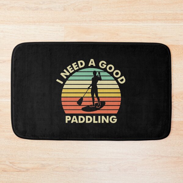 Item preview, Paddleboard - I Need a Good Paddling - Retro designed and sold by EstelleStar.