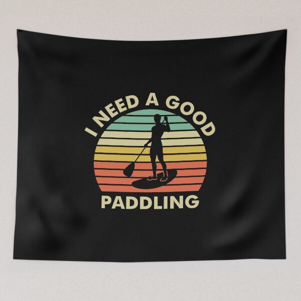 Item preview, Paddleboard - I Need a Good Paddling - Retro designed and sold by EstelleStar.